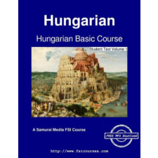  Hungarian Basic Course - Student Text Volume 1 – Augustus a. Koski,Ilona Mihalyfy idegen nyelvű könyv