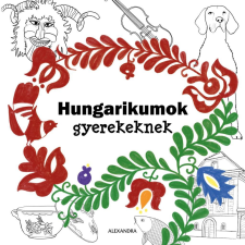  - Hungarikumok gyerekeknek gyermek- és ifjúsági könyv