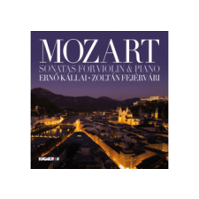 Hungaroton Kállai Ernő & Fejérvári Zoltán - Mozart - Sonatas for Violin & Piano (Cd) klasszikus