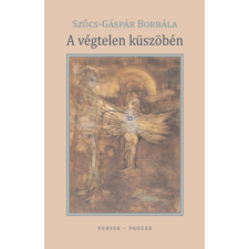 Hungarovox Kiadó A végtelen küszöbén - versek - prózák irodalom