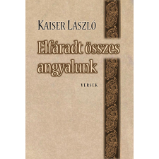 Hungarovox Kiadó Elfáradt összes angyalunk - Kaiser László antikvárium - használt könyv