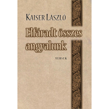 Hungarovox Kiadó Elfáradt összes angyalunk - -versek- irodalom