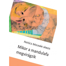 Hungarovox Kiadó Mikor a mandulafa megvirágzik (B) regény