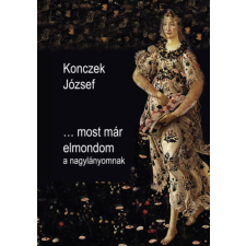 Hungarovox Kiadó ...most már elmondom a nagylányomnak irodalom