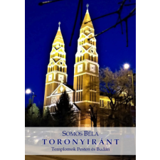 Hungarovox Kiadó Toronyiránt - Templomok Pesten és Budán történelem
