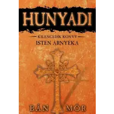  Hunyadi 9. - Isten árnyéka (6. kiadás) regény