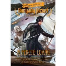 Hunyady József HUNYADY JÓZSEF - A FEKETE LOVAG irodalom