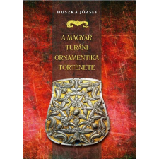 Huszka József A magyar turáni ornamentika története (BK24-178914) társadalom- és humántudomány