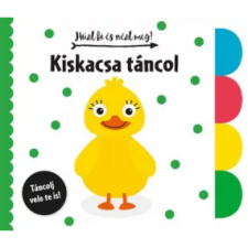 Húzd ki és nézd meg! - Kiskacsa táncol egyéb könyv