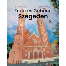 HVG Frida és Gubanc Szegeden gyermek- és ifjúsági könyv