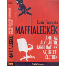 HVG Kiadó ZRt. Maffialeckék - Amit az alvilágtól tanulhatunk az üzleti életben antikvárium - használt könyv