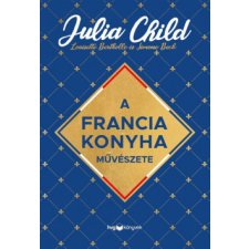 HVG Könyvek A francia konyha művészete gasztronómia