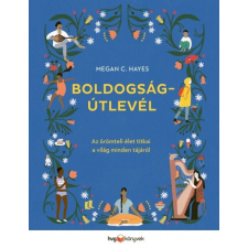 HVG Könyvek Boldogságútlevél - Az örömteli élet titkai a világ minden tájáról (B) életmód, egészség
