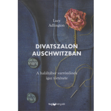 HVG Könyvek Divatszalon Auschwitzban társadalom- és humántudomány