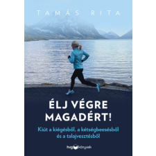 HVG Könyvek Élj végre magadért! életmód, egészség