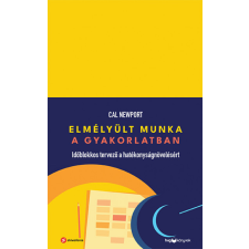 HVG Könyvek Elmélyült munka a gyakorlatban - Cal Newport gazdaság, üzlet