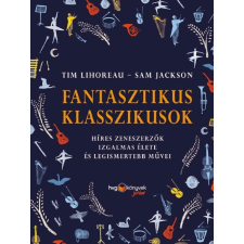 HVG Könyvek Fantasztikus klasszikusok - Híres zeneszerzők izgalmas élete és legismertebb művei gyermek- és ifjúsági könyv