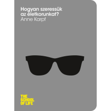 HVG Könyvek Hogyan szeressük az életkorunkat társadalom- és humántudomány