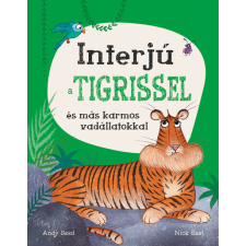HVG Könyvek Interjú a tigrissel és más karmos vadállatokkal gyermek- és ifjúsági könyv