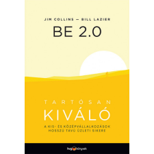HVG Könyvek Jim Collins - Bill Lazier - BE 2.0 - Tartósan kiváló gazdaság, üzlet