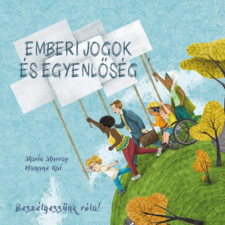 HVG Könyvek kiadó Beszélgessünk róla! - Emberi jogok és egyenlőség gyermek- és ifjúsági könyv