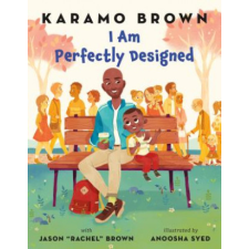  I Am Perfectly Designed – Karamo Brown,Jason Brown,Anoosha Syed idegen nyelvű könyv
