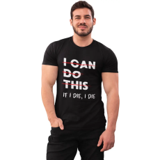  I can do this, if I die I die - GYM Fitness Férfi Póló