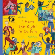 I Have the Right to Culture – Aurélia Fronty,Shelley Tanaka idegen nyelvű könyv