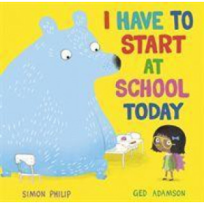 I Have to Start at School Today – SIMON PHILIP idegen nyelvű könyv
