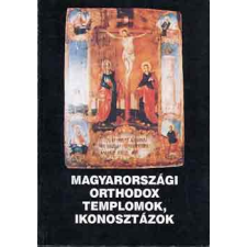 I. Ker. Tanács Művelődési Háza Magyarországi orthodox templomok, ikonosztázok antikvárium - használt könyv