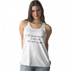  I lift weights because it makes the said voices go away - Női Atléta