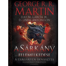 I.P.C. Könyvek A Sárkány felemelkedése - A Targaryen-dinasztia illusztrált története - Első kötet regény