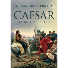 I.P.C. Könyvek Adrian Goldsworthy - Caesar - Egy kolosszus élete regény