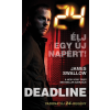 I.P.C. Könyvek Kft. 24: Deadline - Élj egy új napért!