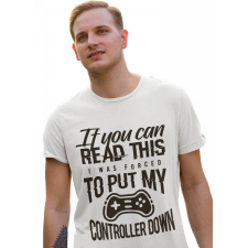  I was forced to put down my controller - Férfi Póló férfi póló