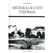 IAT Kiadó - Apor Vilmos Kat. Főisk. Mézeskalács szív tükörrel irodalom