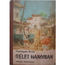 Ifjúsági Könyvkiadó Ítélet Hanoiban - Gyertyán Ervin antikvárium - használt könyv