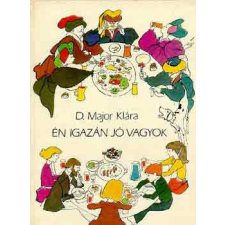 Ifjúsági Lap- és Könyvkiadó Én igazán jó vagyok - D. Major Klára antikvárium - használt könyv