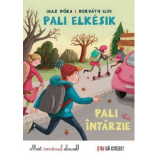 Igaz Dóra Igaz Dóra - Pali elkésik - Paul intarzie gyermek- és ifjúsági könyv