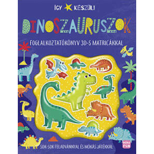  Így készül! - Dinoszauruszok gyermek- és ifjúsági könyv