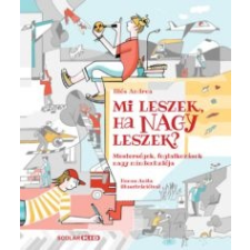 Illés Andrea Mi leszek, ha nagy leszek? gyermek- és ifjúsági könyv