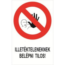  Illetékteleneknek belépni tilos! - műanyag, 150*100 információs tábla, állvány