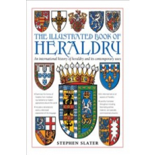  Illustrated Book of Heraldry – Stephen Slater idegen nyelvű könyv