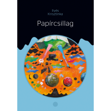 Ilyés Krisztinka - Papírcsillag egyéb könyv