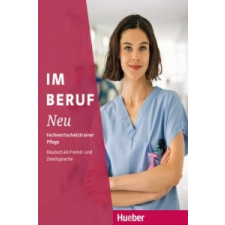  Im Beruf NEU Fachwortschatztrainer Pflege – Arwen Schnack,Valeska Hagner idegen nyelvű könyv