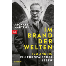  Im Brand der Welten - Ivo Andric. Ein europäisches Leben idegen nyelvű könyv