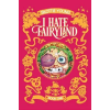 Image Comics I Hate Fairyland Book One | Skottie Young