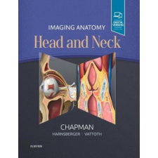  Imaging Anatomy: Head and Neck – Philip R Chapman,H. Ric Harnsberger,Surjith Vattoth idegen nyelvű könyv