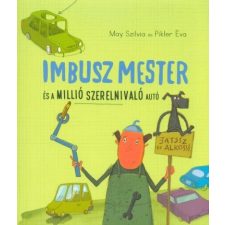  Imbusz mester és a millió szerelnivaló autó - Játssz és alkoss! /Foglalkoztató gyermek- és ifjúsági könyv