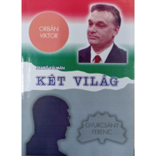 Ímea Kiadó Két világ ( Orbán Viktor és Gyurcsány Ferenc ) - Szabó Kálmán antikvárium - használt könyv